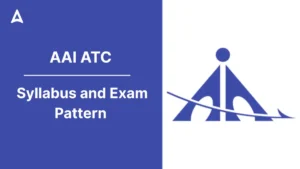 AAI ATC Syllabus 2025 and Exam Pattern