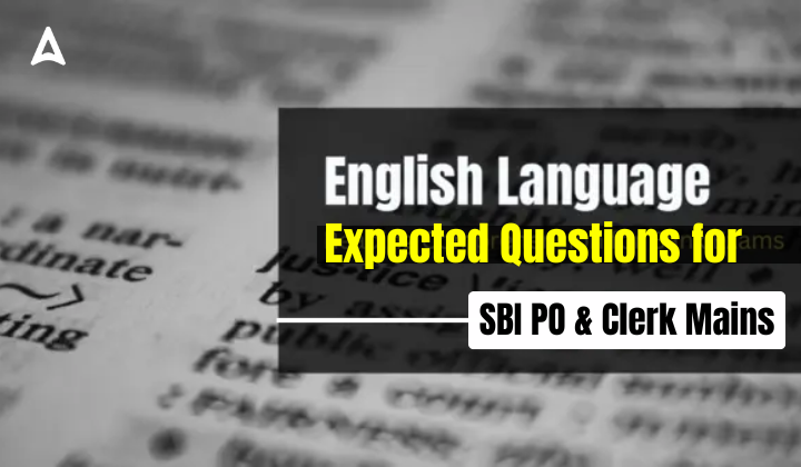 English Expected Questions for SBI Clerk and PO Mains 2025
