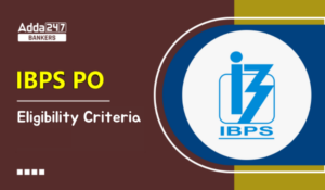 IBPS PO Eligibility Criteria