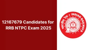 12167679 Candidates for RRB NTPC Exam 2025