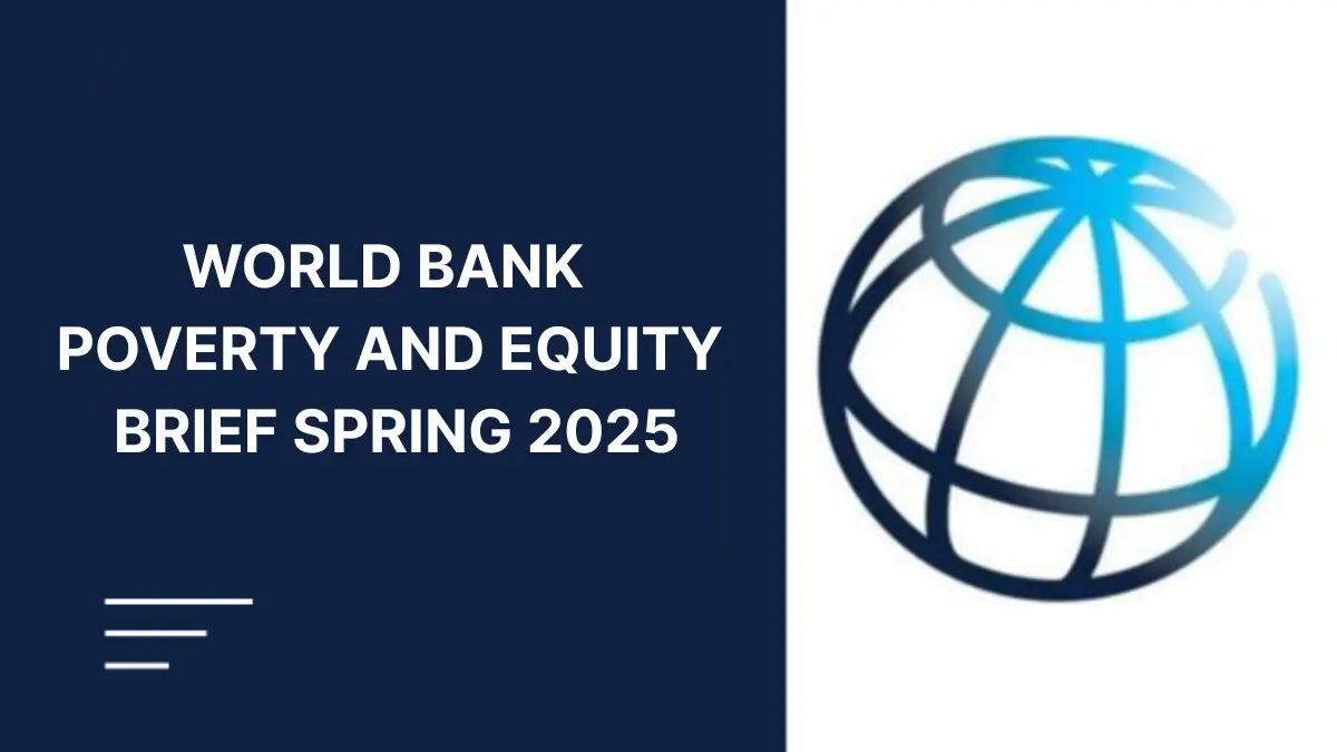 World Bank Poverty and Equity Brief Spring 2025