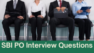 SBI PO Interview Questions, Guide, Expert Tips & Strategy