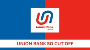 Union Bank SO Cut Off 2025
