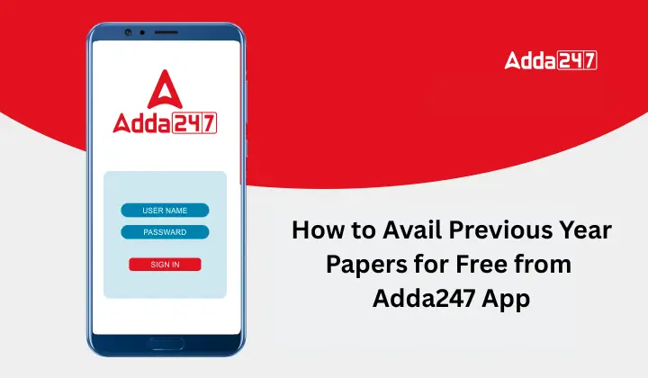 How to Avail Previous Year Papers for Free from Adda247 App