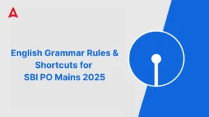 English Grammar Rules & Shortcuts for SBI PO Mains 2025