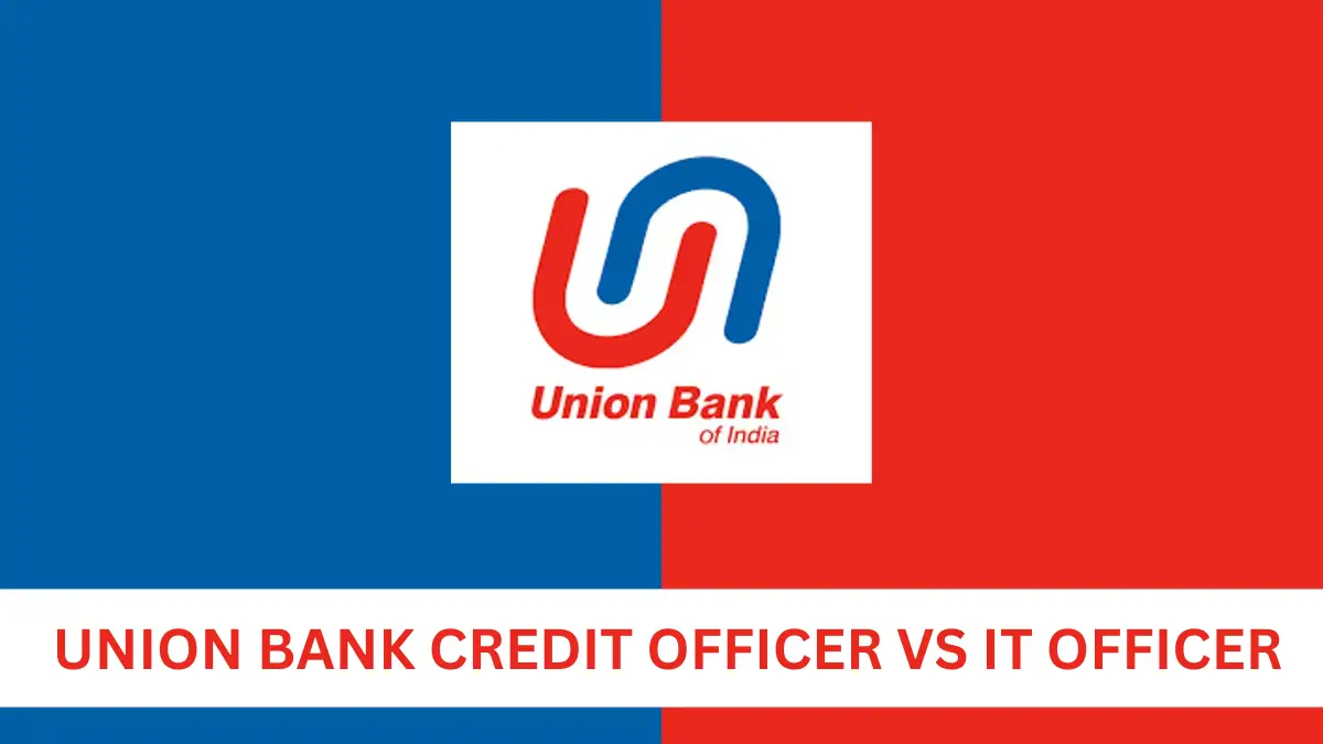 Union Bank Credit Officer vs IT Officer