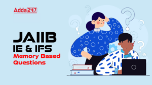 JAIIB IE & IFS Memory Based Questions