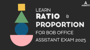 Learn Ratio & Proportion for BOB Office Assistant Exam 2025