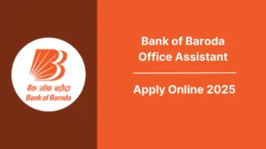 Bank of Baroda Recruitment 2025 Apply Online Starts for 500 Office Assistant Posts