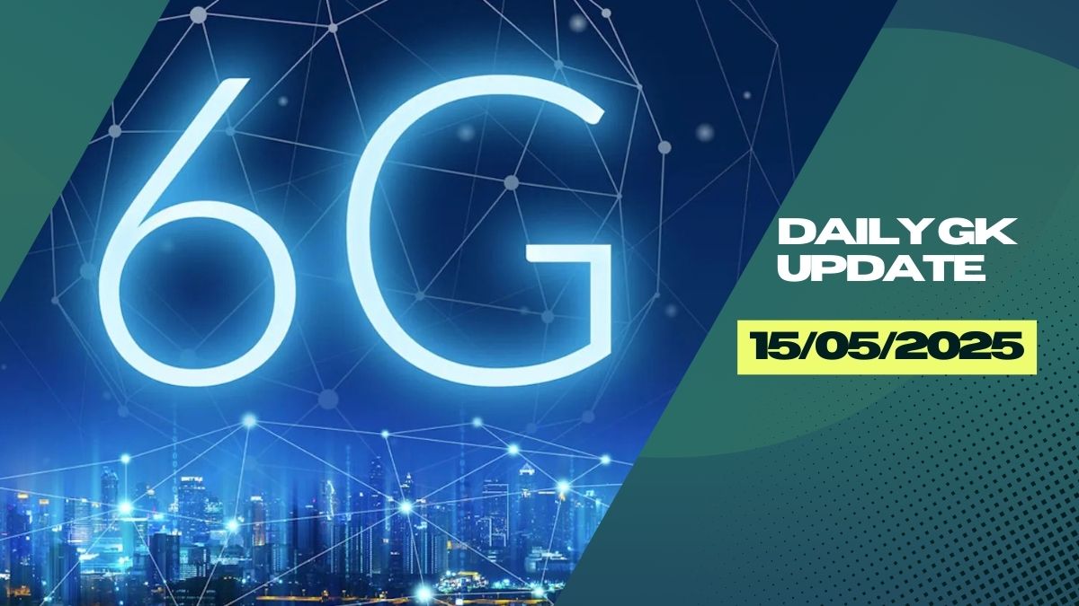 Daily Current Affairs 15thMay 2025, Important News Headlines (Daily GK Update)