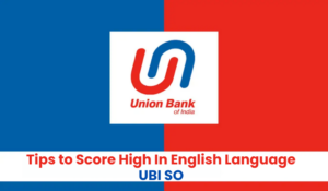 Tips to Score High in Union Bank SO English Language