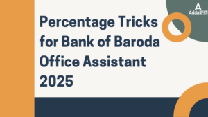 Percentage Tricks for Bank of Baroda Office Assistant 2025