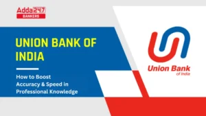 How to Boost Accuracy & Speed in Union Bank SO Professional Knowledge