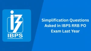 Simplification Questions Asked in IBPS RRB PO Exam Last Year