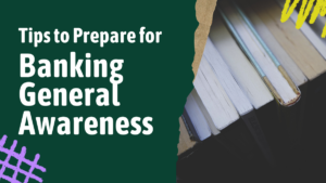 Tips to Prepare for Banking General Awareness with Ashish Gautam