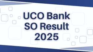 UCO Bank SO Result 2025