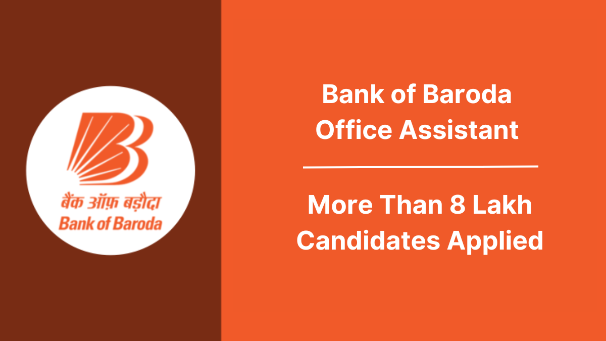 8 Lakhs Candidates Applied for BOB Office Assistant (Peon) 2025