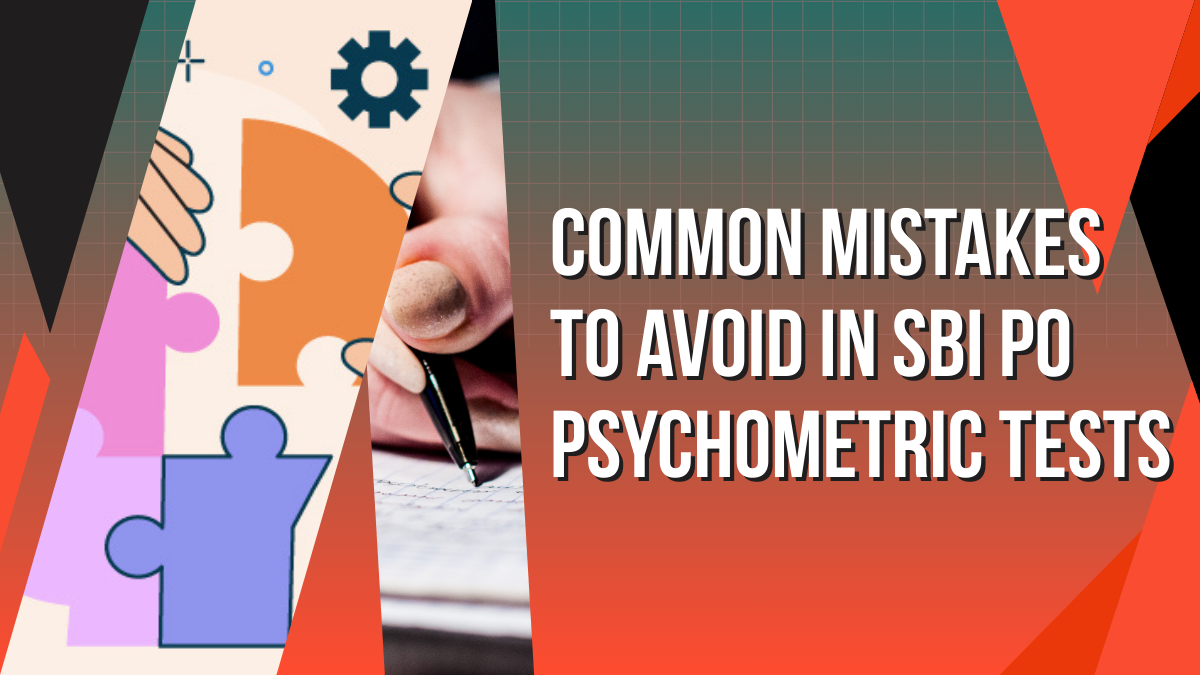 Common Mistakes to Avoid in SBI PO Psychometric Tests