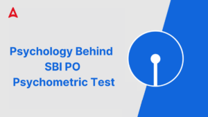 Psychology Behind SBI PO Psychometric Test
