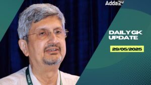 Daily Current Affairs 29th May 2025, Important News Headlines (Daily GK Update)
