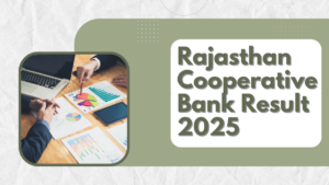 Rajasthan Cooperative Bank Result 2025 Out, Check Cut Off Marks Here