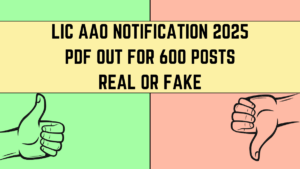 LIC AAO Notification 2025 PDF Out for 600 Posts, Real or Fake?