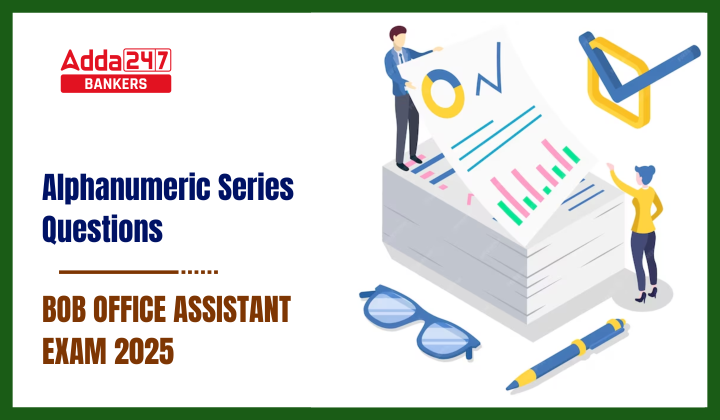 Alphanumeric Series Questions for BOB Office Assistant Exam 2025