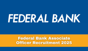 Federal Bank Associate Officer Recruitment 2025