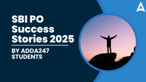 SBI PO Success Stories 2025 by Adda247 Students