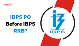 IBPS PO Before IBPS RRB?