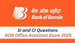 SI and CI Questions for BOB Office Assistant Exam 2025