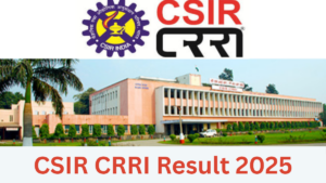 CSRI CRRI Result 2025 Out, Download Result PDF
