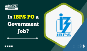 Is IBPS PO a Government Job?