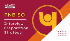 PNB SO Interview Preparation Strategy 2025