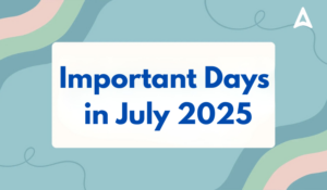 Important Days in July 2025, List of National & International Days