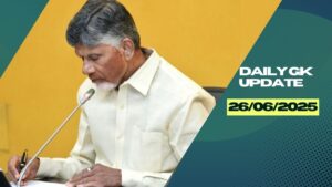 Daily Current Affairs 26th June 2025, Important News Headlines (Daily GK Update)