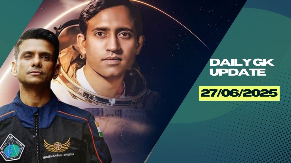 Daily Current Affairs 27th June 2025, Important News Headlines (Daily GK Update)