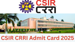 CSIR CRRI Typing Test Admit Card 2025 Out, Download Call Letter