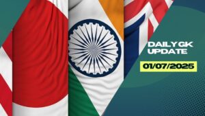 Daily Current Affairs 1st July 2025, Important News Headlines (Daily GK Update)