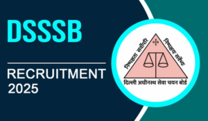 DSSSB Recruitment 2025
