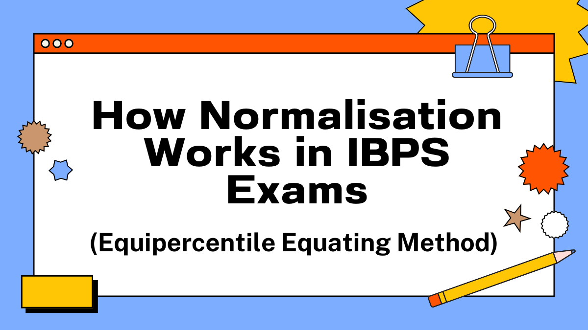 How Normalisation Works in IBPS Exams