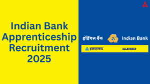 Indian Bank Apprenticeship Recruitment 2025