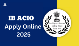 IB ACIO Apply Online 2025