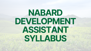NABARD Development Assistant Syllabus 2025 and Exam Pattern