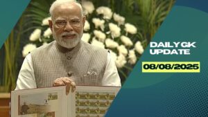 Daily Current Affairs 8th August 2025, Important News Headlines (Daily GK Update)