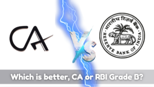 Which is better, CA or RBI Grade B?