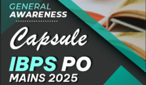 GA Capsule for IBPS PO Mains 2025