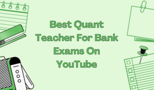 Best Quant Teacher for Bank Exams on YouTube