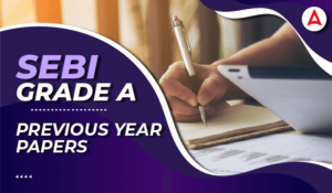 SEBI Grade A Previous Year Papers