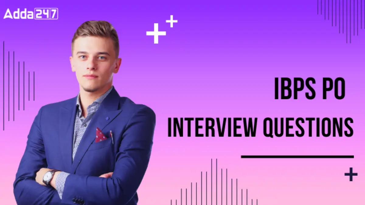 IBPS PO Interview Questions
